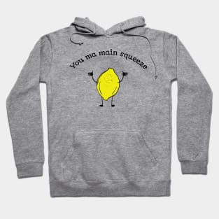 You Ma Main Squeeze cute Lemon fruit pun t-shirt Hoodie